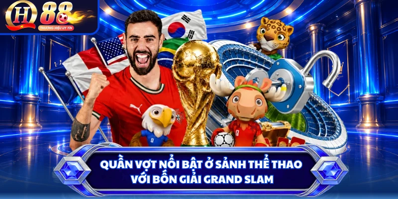 Quần vợt nổi bật ở sảnh thể thao với bốn giải Grand Slam